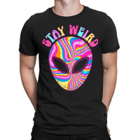 Stay Weird Alien Believer Funny Aliens Lover Hippi T-shirt | Artistshot