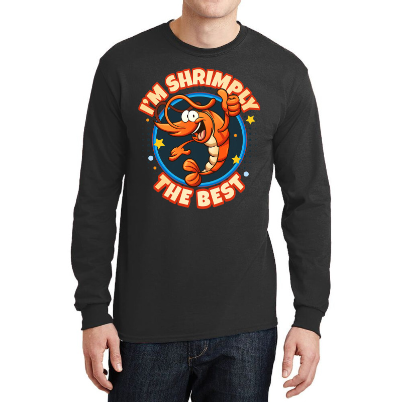 Shrimps I Shrimply The Best I Shrimp Seafood Crab  Long Sleeve Shirts | Artistshot