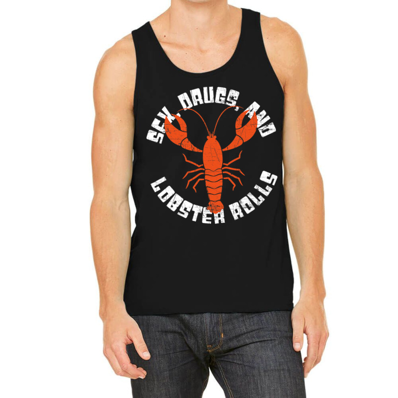 Seafood Lover 2sex Drugs And Lobster Rolls 2funny  Tank Top | Artistshot