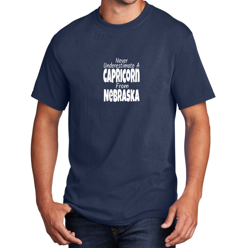 Never Underestimate A Capricorn From Nebraska Funny Zodiac Basic T-shirt | Artistshot