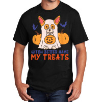 Funny Corgi Dog Lover Witch Better Have My Treats Halloween Basic T-shirt | Artistshot