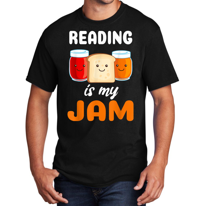 Reading Is My Jam I Love To Read Books Gift Basic T-shirt | Artistshot