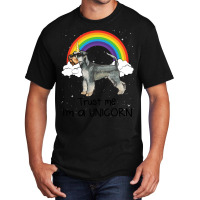 Rainbow Miniature Schnauzer Trust Me Im A Unicorn  Basic T-shirt | Artistshot