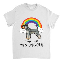 Rainbow Miniature Schnauzer Trust Me Im A Unicorn  Classic T-shirt | Artistshot