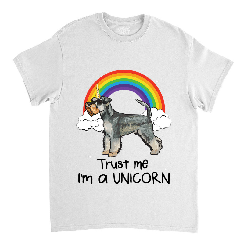 Rainbow Miniature Schnauzer Trust Me Im A Unicorn  Classic T-shirt by AleaAlmondz | Artistshot