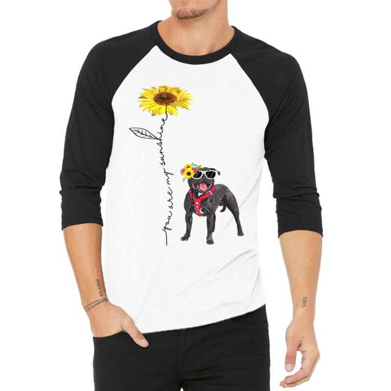 Staffordshire Bull Terrier My Friends My Sunshine 3/4 Sleeve Shirt by RaiyaHored | Artistshot