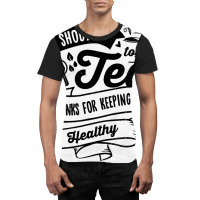 Shoutout To Tea Thanks For Keeping Me Healthy Tea  Graphic T-shirt | Artistshot