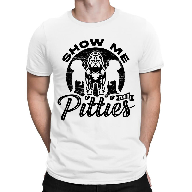 Show Me Your Pitties Ladies Dog Lover Pitbull Wome T-shirt | Artistshot