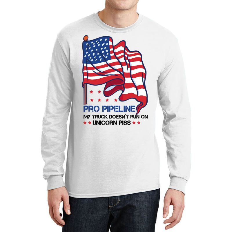 Pro Pipeline My Truck Doesn´t Run On Unicorn Piss Long Sleeve Shirts | Artistshot