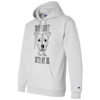 Staffordshire Terrier I Have Plans With My Dog Champion Hoodie | Artistshot