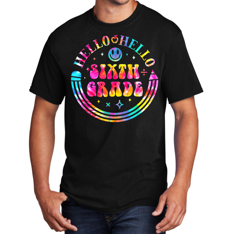 Tie Dye Hello 6th Grade Team Teacher Student Back To School Basic T-shirt | Artistshot