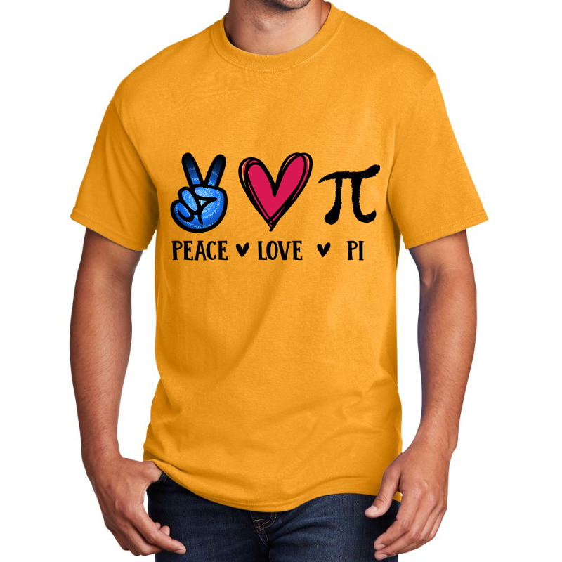 Peace Love Pi Math Love Pi Day Mathematics Math Te Basic T-shirt | Artistshot