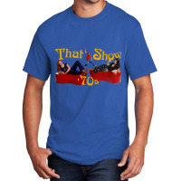 That 70s Show (1998-2006) Tv Show Basic T-shirt | Artistshot