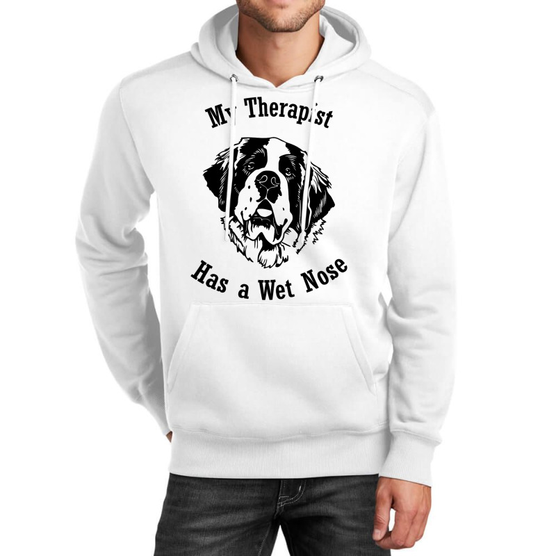 Saint Bernard Dog My Therapist Has A Wet Nose Unisex Hoodie | Artistshot