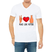 Peace Love Pottery Maker Ceramic Pottery Ceramics V-neck Tee | Artistshot