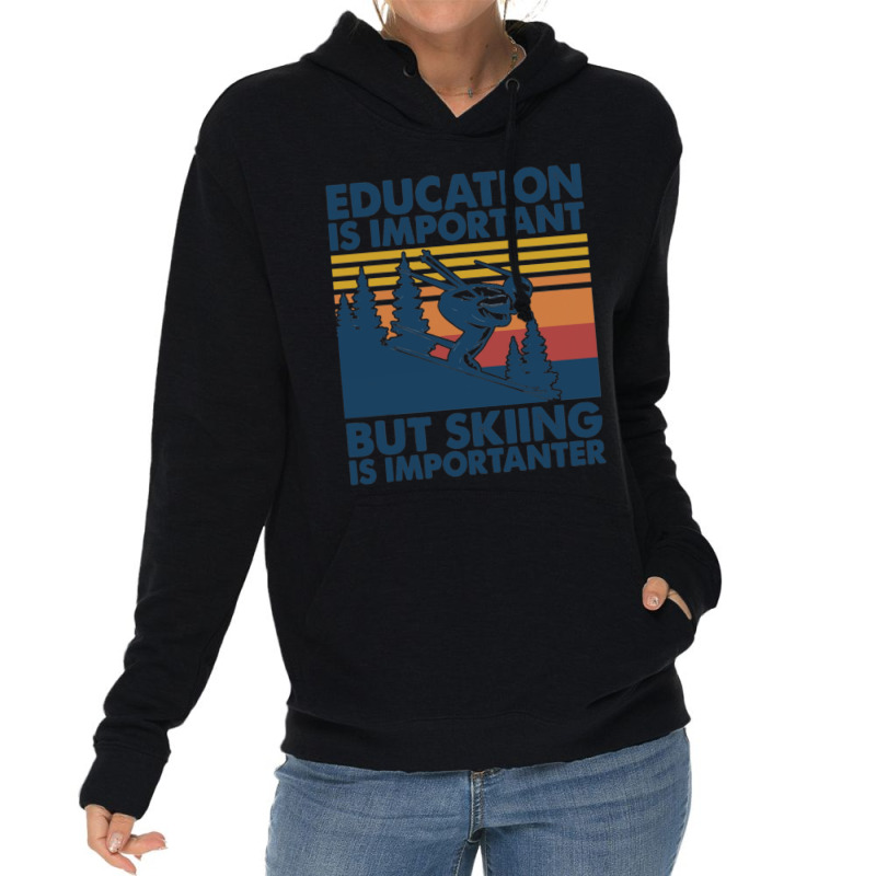 Retro Education Is Important But Skiing Is Importa Lightweight Hoodie | Artistshot