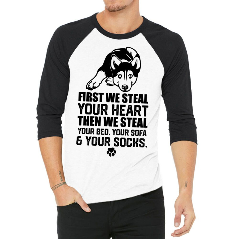 Siberian Husky Steal Your Heart Steal Your Bed Sof 3/4 Sleeve Shirt | Artistshot