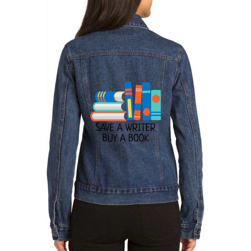 Save A Writer Buy A Book Published Author Writer Ladies Denim Jacket by Glorioussy | Artistshot