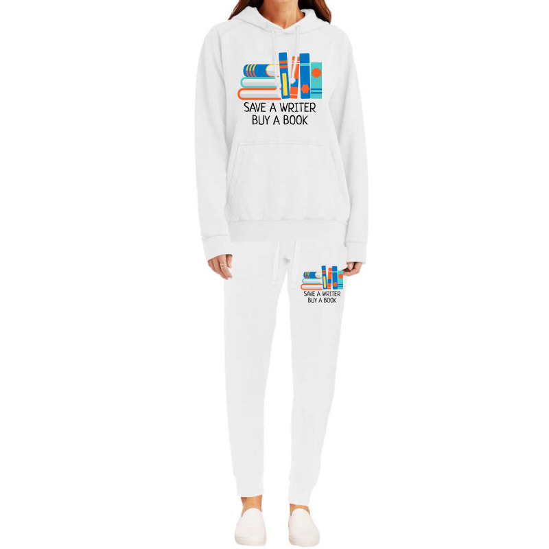 Save A Writer Buy A Book Published Author Writer Hoodie & Jogger Set | Artistshot