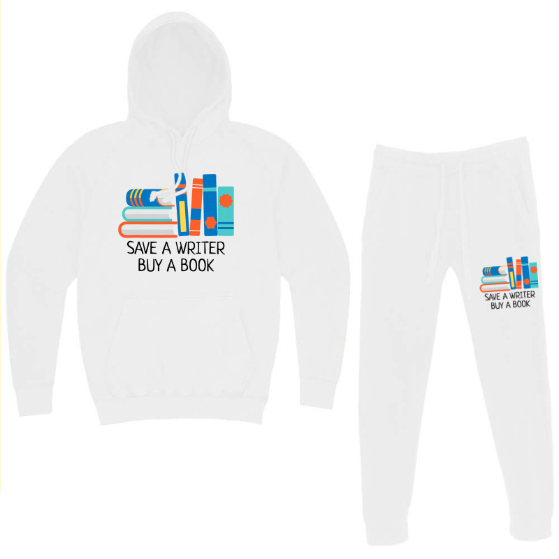 Save A Writer Buy A Book Published Author Writer Hoodie & Jogger Set | Artistshot