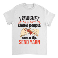 Sewing Quilting Tailor Dressmaker Funny Crochet Lo Classic T-shirt | Artistshot