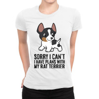 Sorry I Cant I Have Plans With My Rat Terrier Dog Ladies Fitted T-shirt | Artistshot