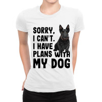 Sorry I Cant I Have Plans With My Scottish Terrier Ladies Fitted T-shirt | Artistshot