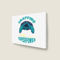 Snapping Turtle My Superpower Reptile Snapping Tur Landscape Canvas Print | Artistshot