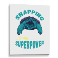 Snapping Turtle My Superpower Reptile Snapping Tur Metal Print Vertical | Artistshot