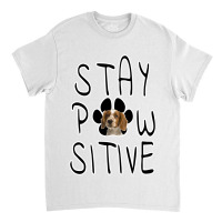 Stay Positive Welsh Springer Spaniel Classic T-shirt | Artistshot