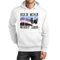 Scottish Terrier Hike More Worry Less Graphic Hiki Unisex Hoodie | Artistshot