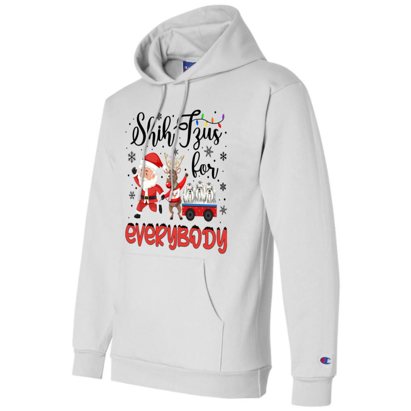 Shih Tzu Christmas Shih Tzus For Everybody Xmas Champion Hoodie | Artistshot