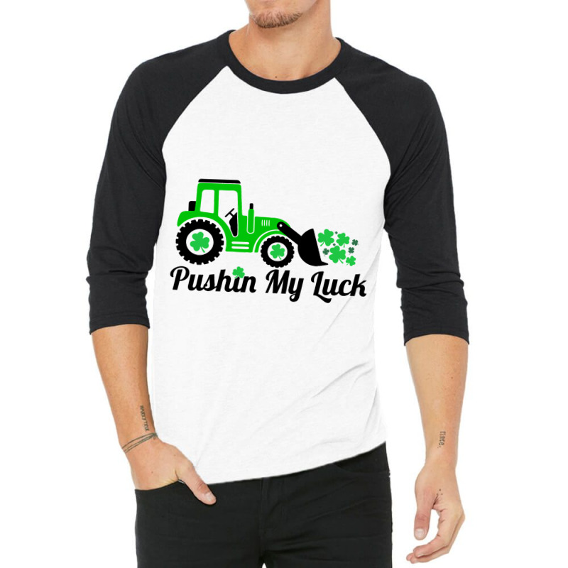 Pushing My Luck St Patricks Day Construction Worke 3/4 Sleeve Shirt | Artistshot