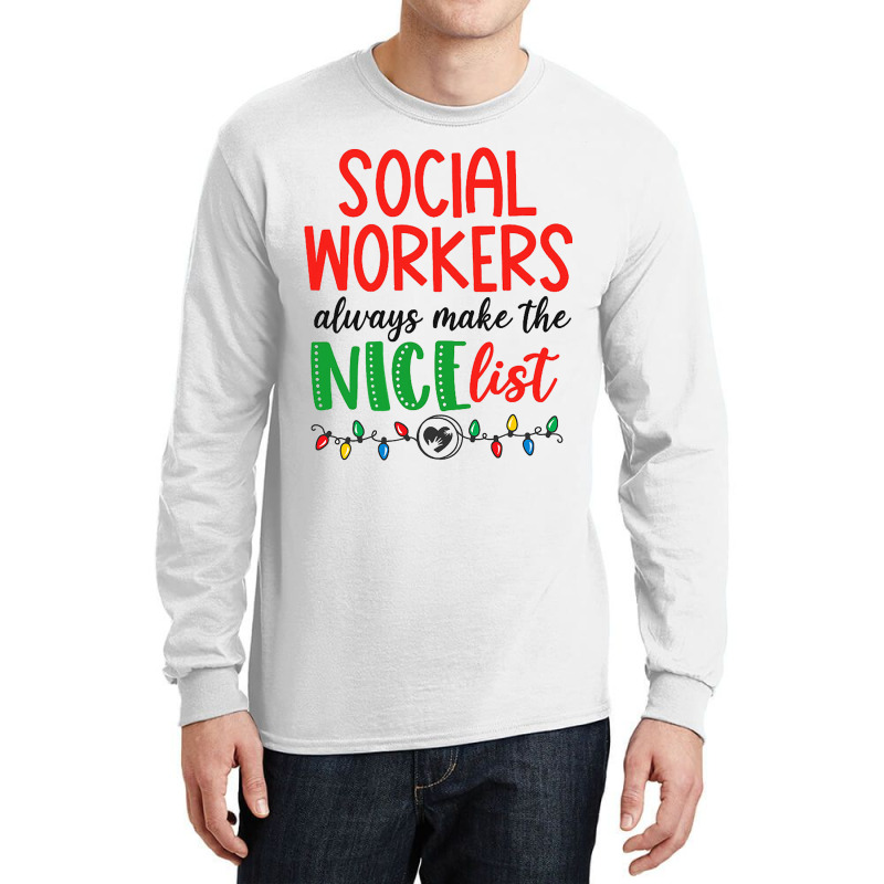 Social Workers Always Make The Nice List Funny Chr Long Sleeve Shirts | Artistshot