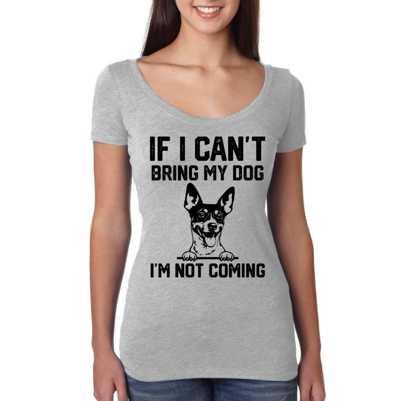 Rat Terrier If I Cant Bring My Dog Im Not Coming Women's Triblend Scoop T-shirt by EmpressSmithson | Artistshot