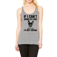 Rat Terrier If I Cant Bring My Dog Im Not Coming Racerback Tank | Artistshot