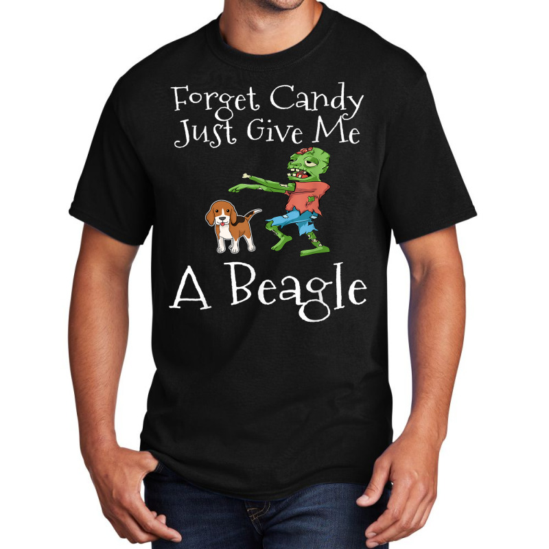 Forget Candy Just Give Me A Beagle Funny Halloween Zombie Basic T-shirt by Fashonus | Artistshot