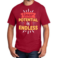 Your Potential Is Endless T Shirt Basic T-shirt | Artistshot