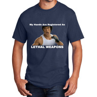 My Hands Are Registered As Lethal Weapons Tri-blend Basic T-shirt | Artistshot