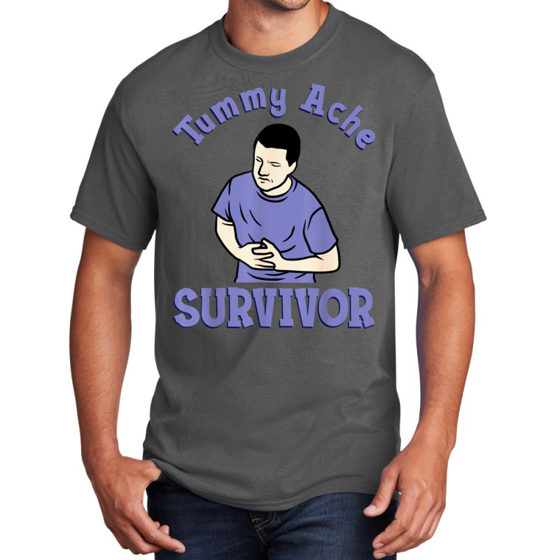 Tummy Ache Survivor Basic T-shirt by cm-arts | Artistshot