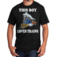 This Boy Loves Trains Gift Train Wagon Lover Gifts T Shirt Basic T-shirt | Artistshot