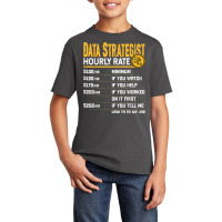 Data Strategist Hourly Rate   Funny Data Analytic Expert Basic Youth T-shirt | Artistshot