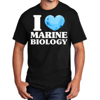 I Love Marine Biology Marine Biologist Sea Ocean Basic T-shirt | Artistshot