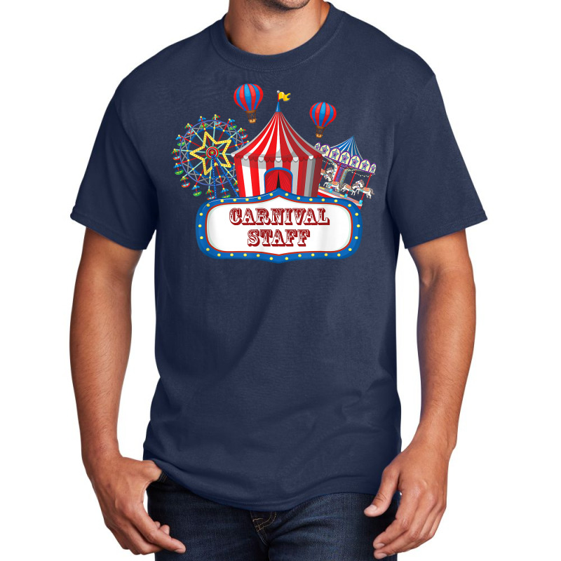 Carnival Staff For Circus Event Staff & Ringmaster Lover T Shirt Basic T-shirt by cm-arts | Artistshot