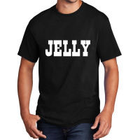 Jelly T (b3) Basic T-shirt | Artistshot