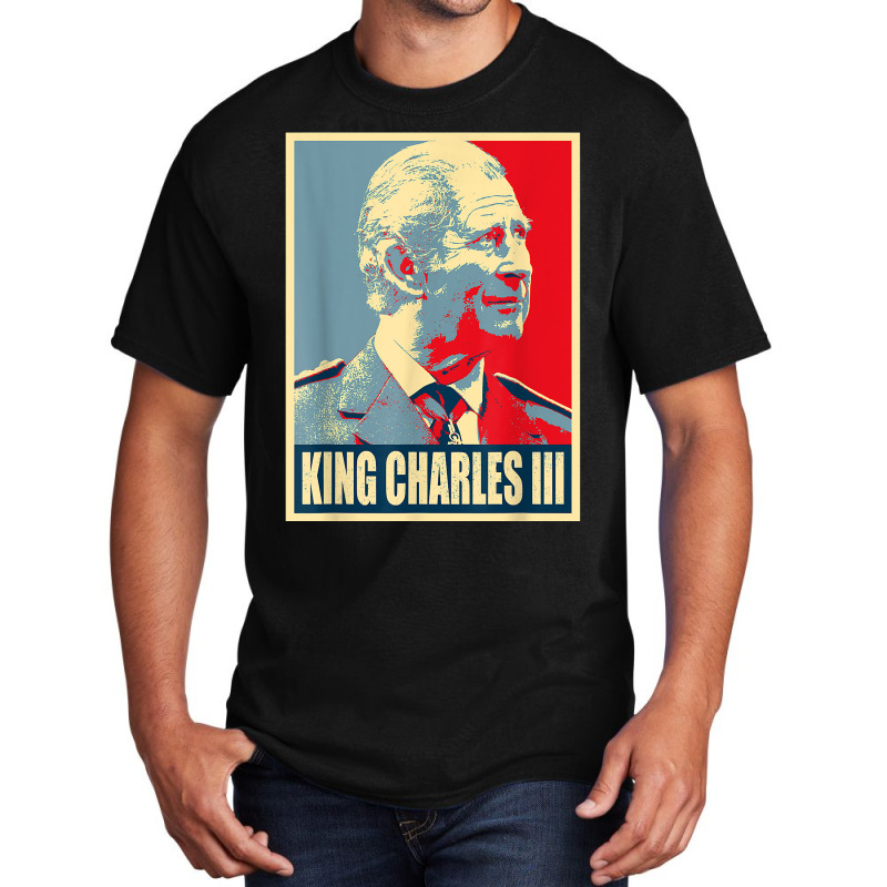 King Of Britain Charles Iii T Shirt Basic T-shirt | Artistshot