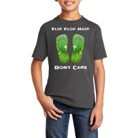 Flip Flop Hair Don't Care T Shirt Basic Youth T-shirt | Artistshot