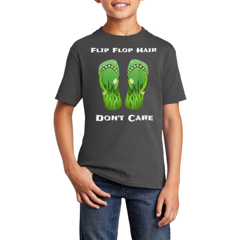 Flip Flop Hair Don't Care T Shirt Basic Youth T-shirt | Artistshot