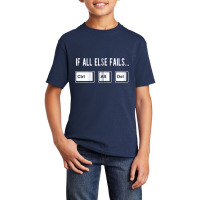 When All Else Fails Ctrl Alt Del Funny Computer Keys Zip Hoodie Basic Youth T-shirt | Artistshot