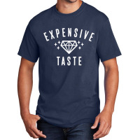 Expensive Taste [tb] Basic T-shirt | Artistshot